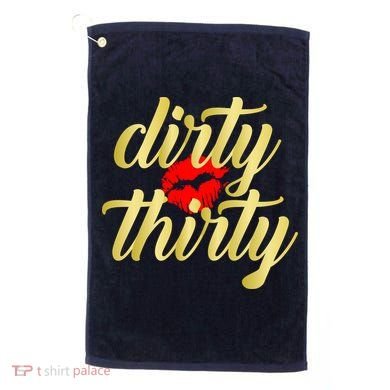 30th Birthday Dirty Thirty Limited Edition Golf Towel