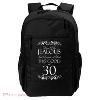30th Birthday: Don't Be Jealous Just Because I Look This Good At Thirty Backpack thumb 0