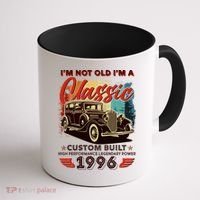 30th 1996 Birthday I'm Not Old I'm A Classic Custom Built High Performance Legendary Power  Coffee Mug thumb 1