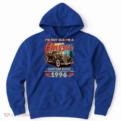 30th 1996 Birthday I'm Not Old I'm A Classic Custom Built High Performance Legendary Power  Hoodie