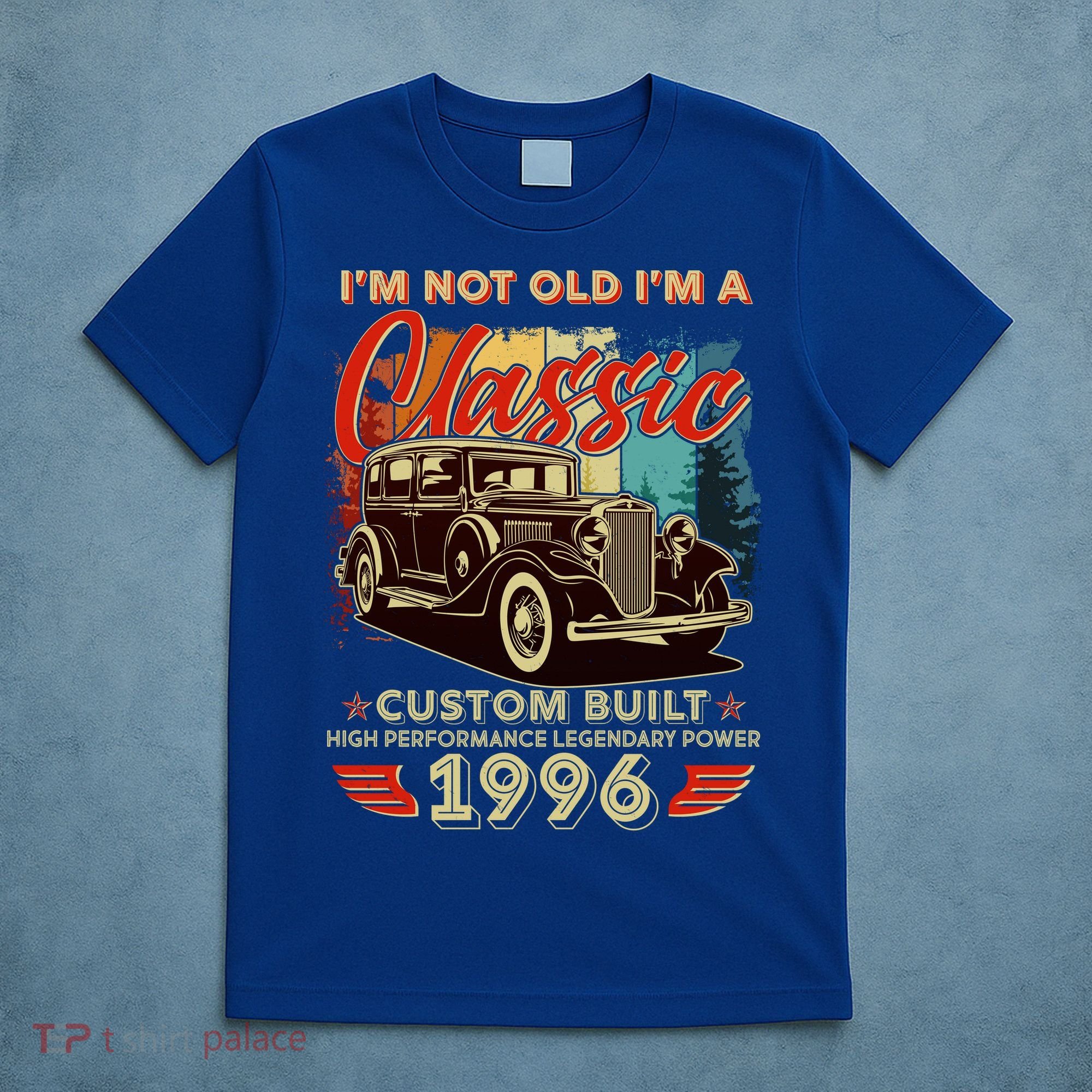 30th 1996 Birthday I'm Not Old I'm A Classic Custom Built High Performance Legendary Power  T-Shirt