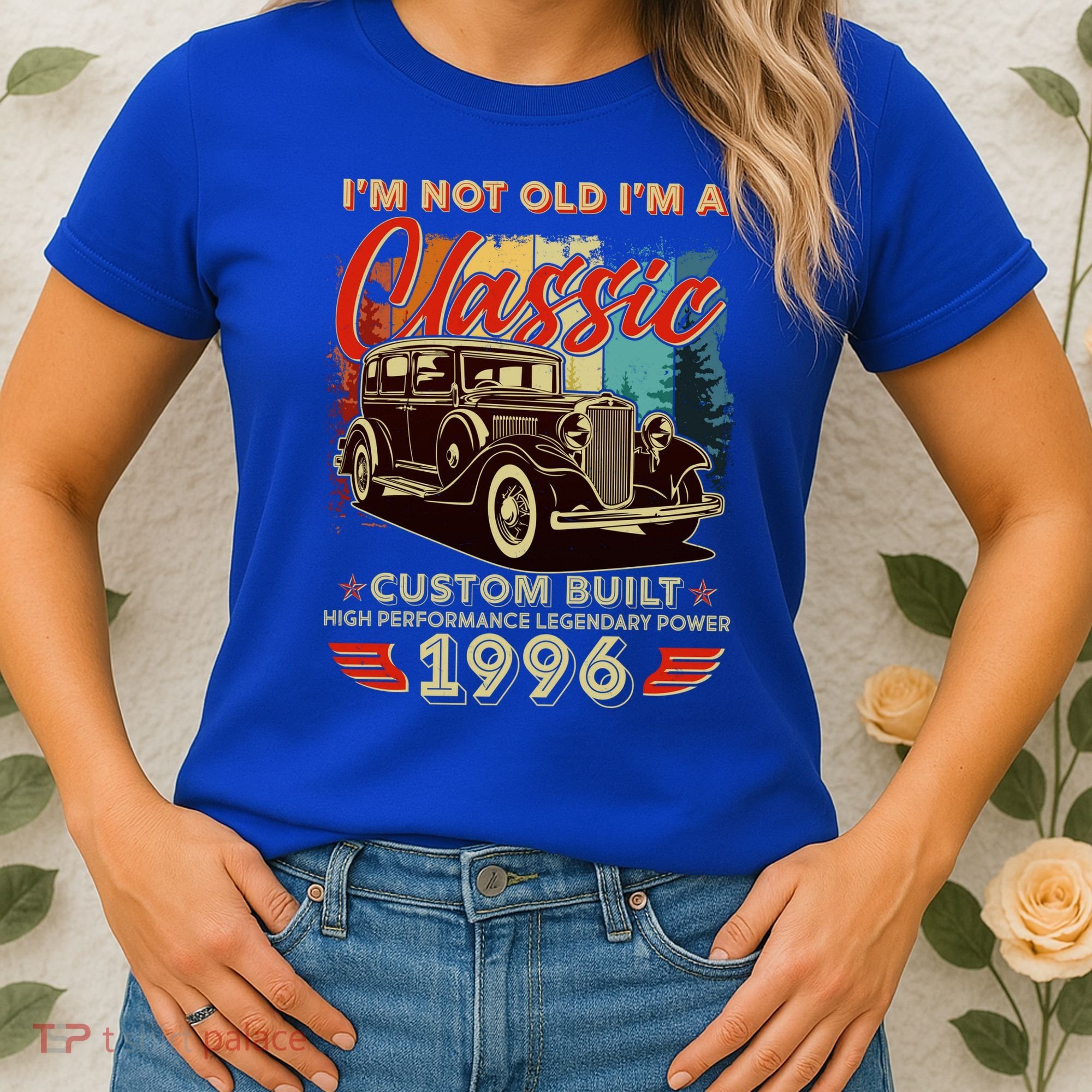 30th 1996 Birthday I'm Not Old I'm A Classic Custom Built High Performance Legendary Power  Women's T-Shirt