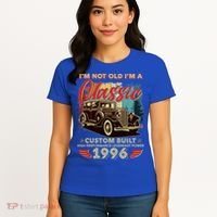 30th 1996 Birthday I'm Not Old I'm A Classic Custom Built High Performance Legendary Power  Women's T-Shirt thumb 4