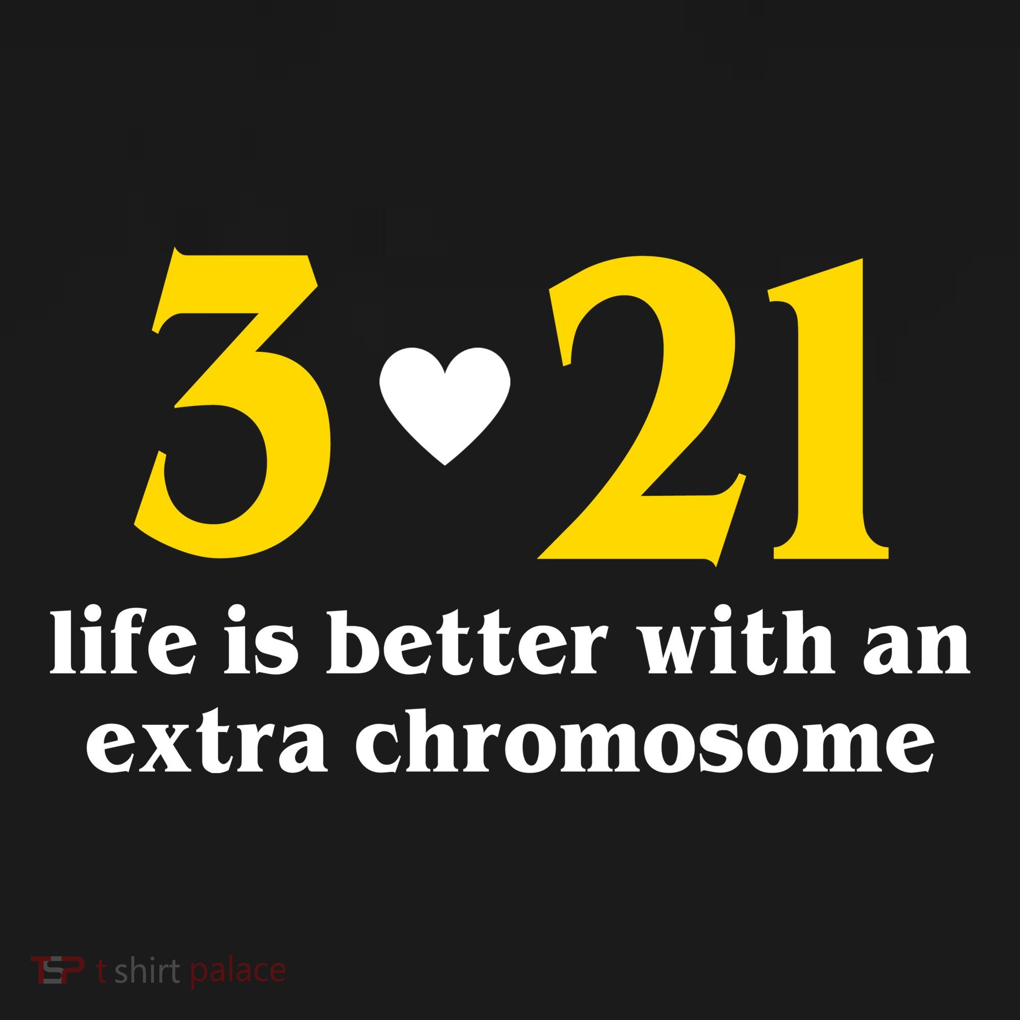 3 21 Life Is Better With An Extra Chromosome Down Syndrome Backpack