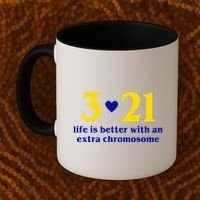 3 21 Life Is Better With An Extra Chromosome Down Syndrome Coffee Mug thumb 2
