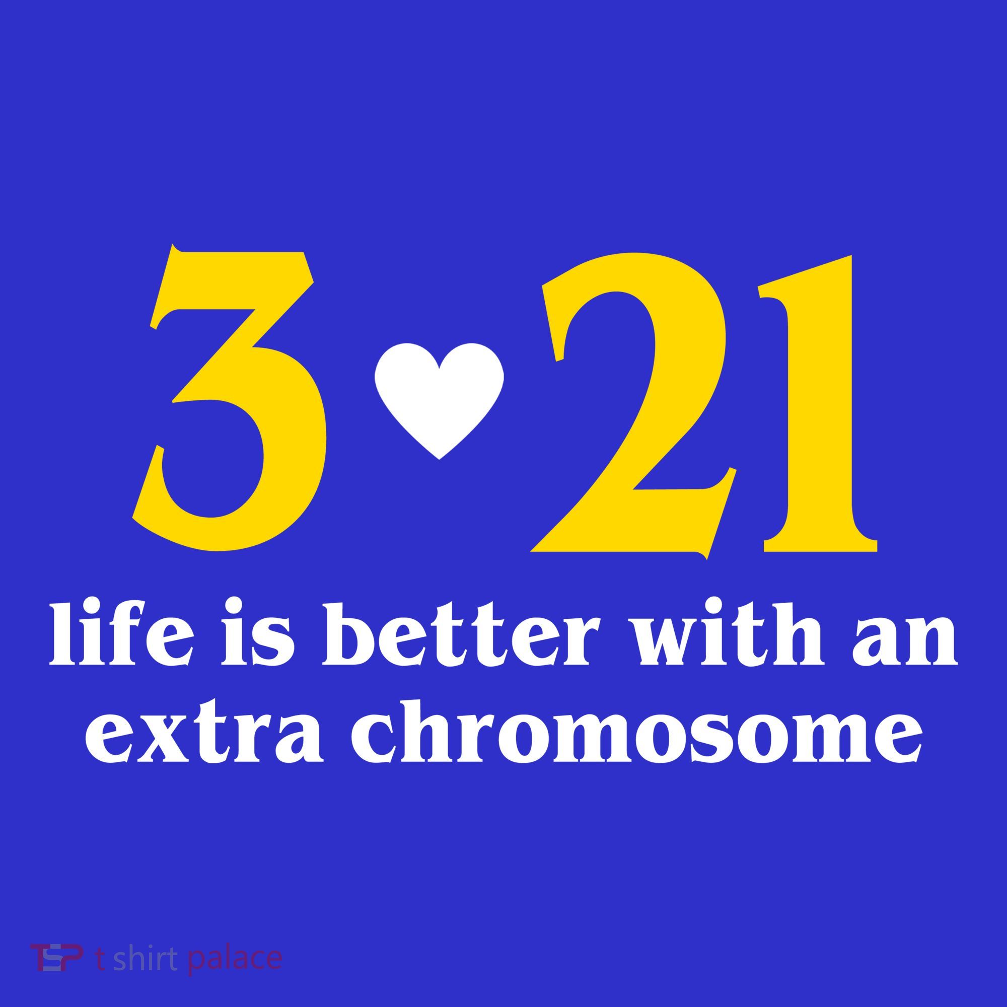 3 21 Life Is Better With An Extra Chromosome Down Syndrome Coaster