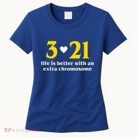 3 21 Life Is Better With An Extra Chromosome Down Syndrome Women's T-Shirt thumb 0