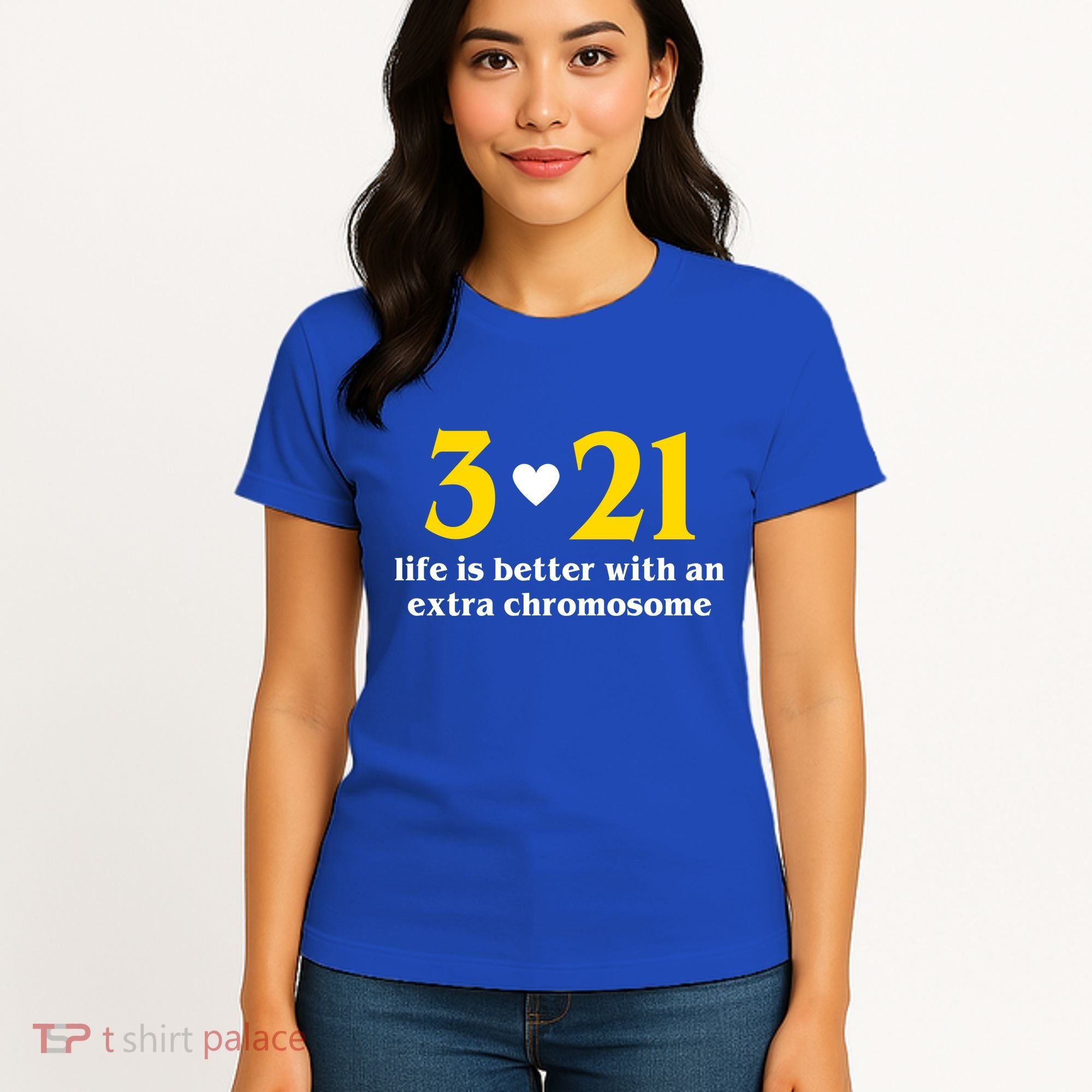 3 21 Life Is Better With An Extra Chromosome Down Syndrome Women's T-Shirt