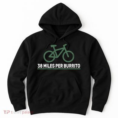 38 Miles Per Burrito Bike Ride Hoodie