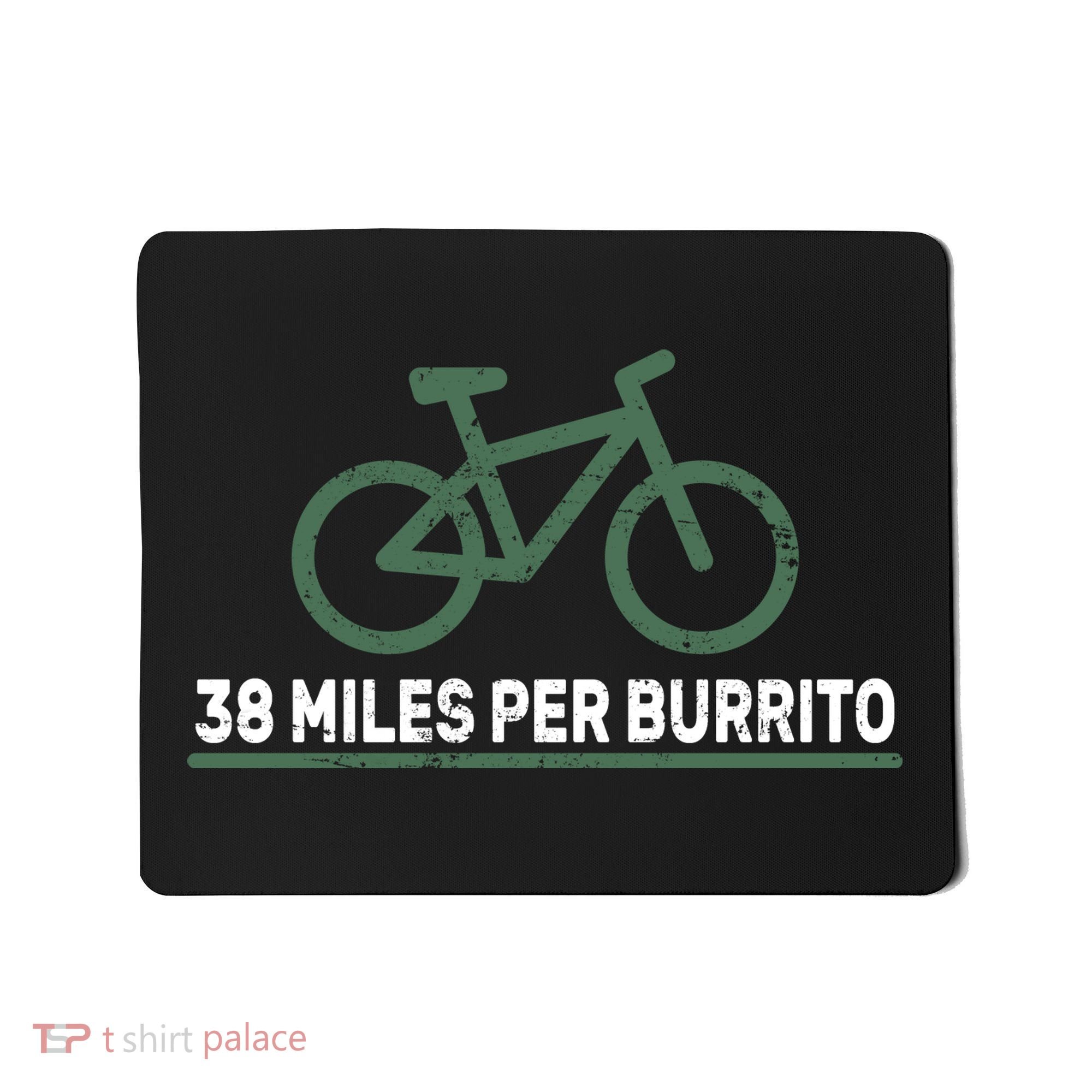 38 Miles Per Burrito Bike Ride Mousepad