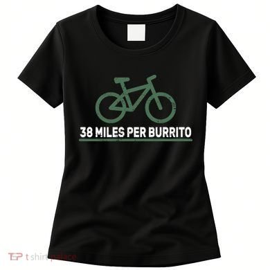 38 Miles Per Burrito Bike Ride Women's T-Shirt