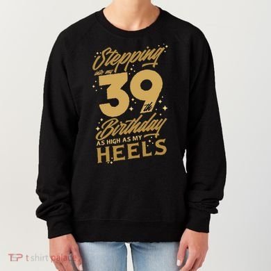 39th Birthday High Heels Women's Sweatshirt