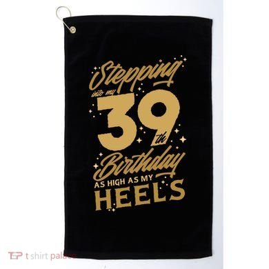39th Birthday High Heels Golf Towel