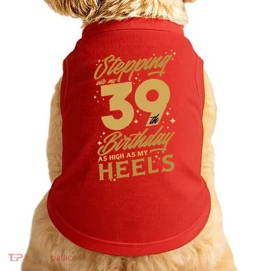 39th Birthday High Heels Doggie Tank