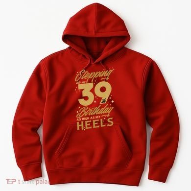 39th Birthday High Heels Hoodie