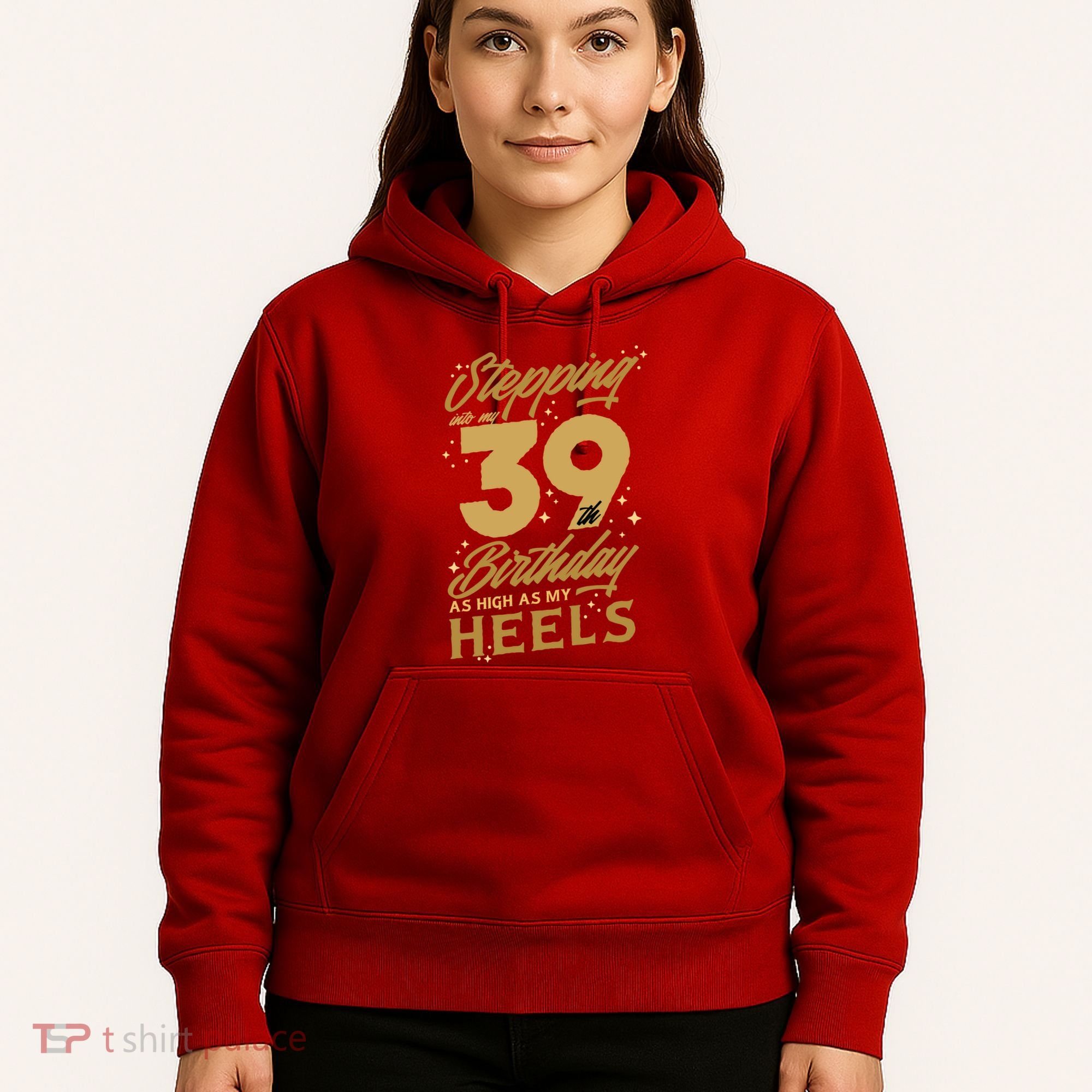 39th Birthday High Heels Hoodie
