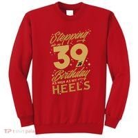 39th Birthday High Heels Sweatshirt thumb 0