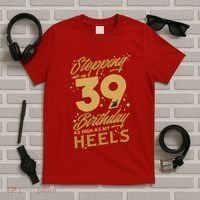 39th Birthday High Heels T-Shirt thumb 5