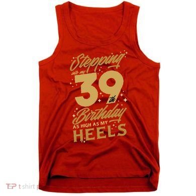 39th Birthday High Heels Tank Top