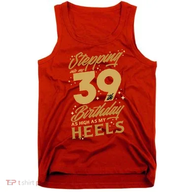 39th Birthday High Heels Tank Top