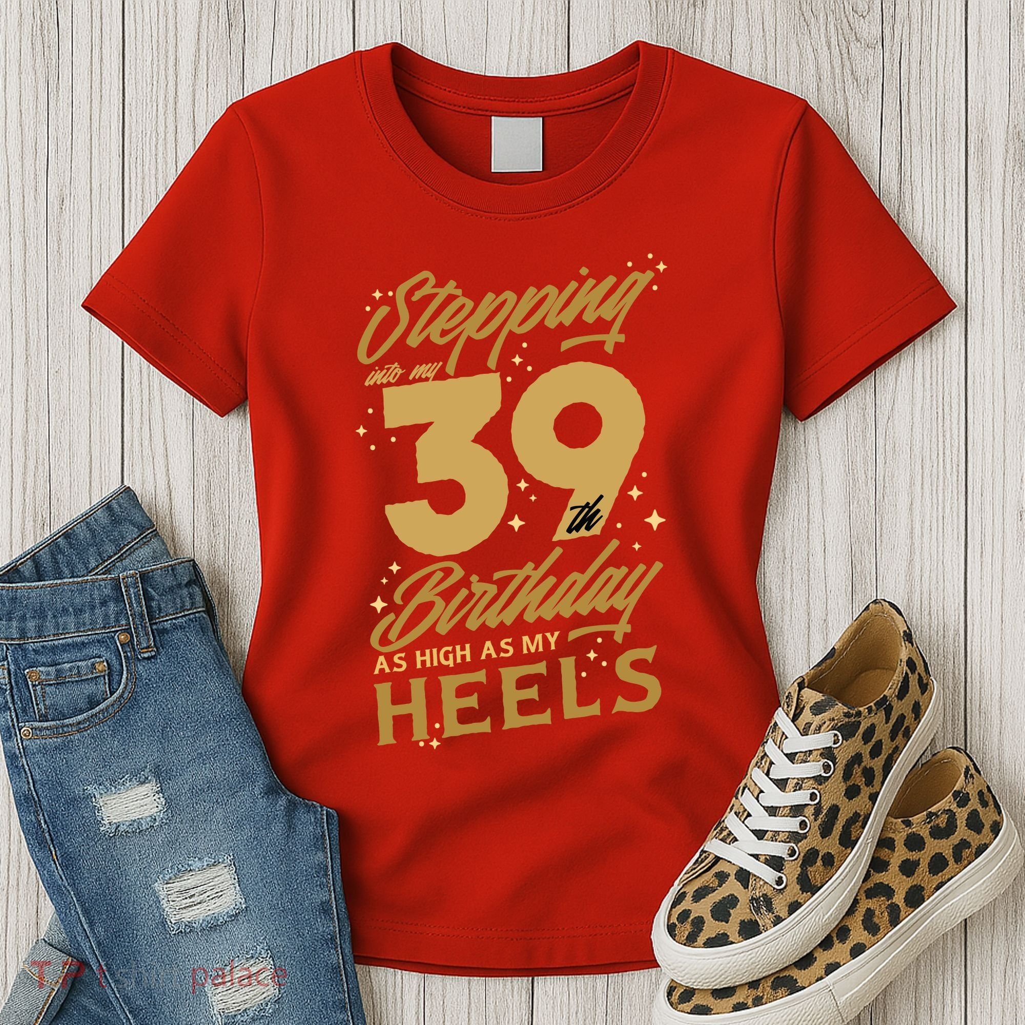 39th Birthday High Heels Women's T-Shirt