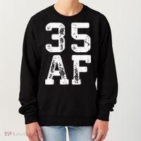 35 AF 35th Birthday Shirt shirt Women's Sweatshirt thumb 0