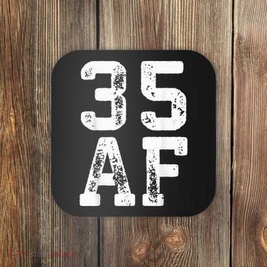 35 AF 35th Birthday Shirt shirt Coaster