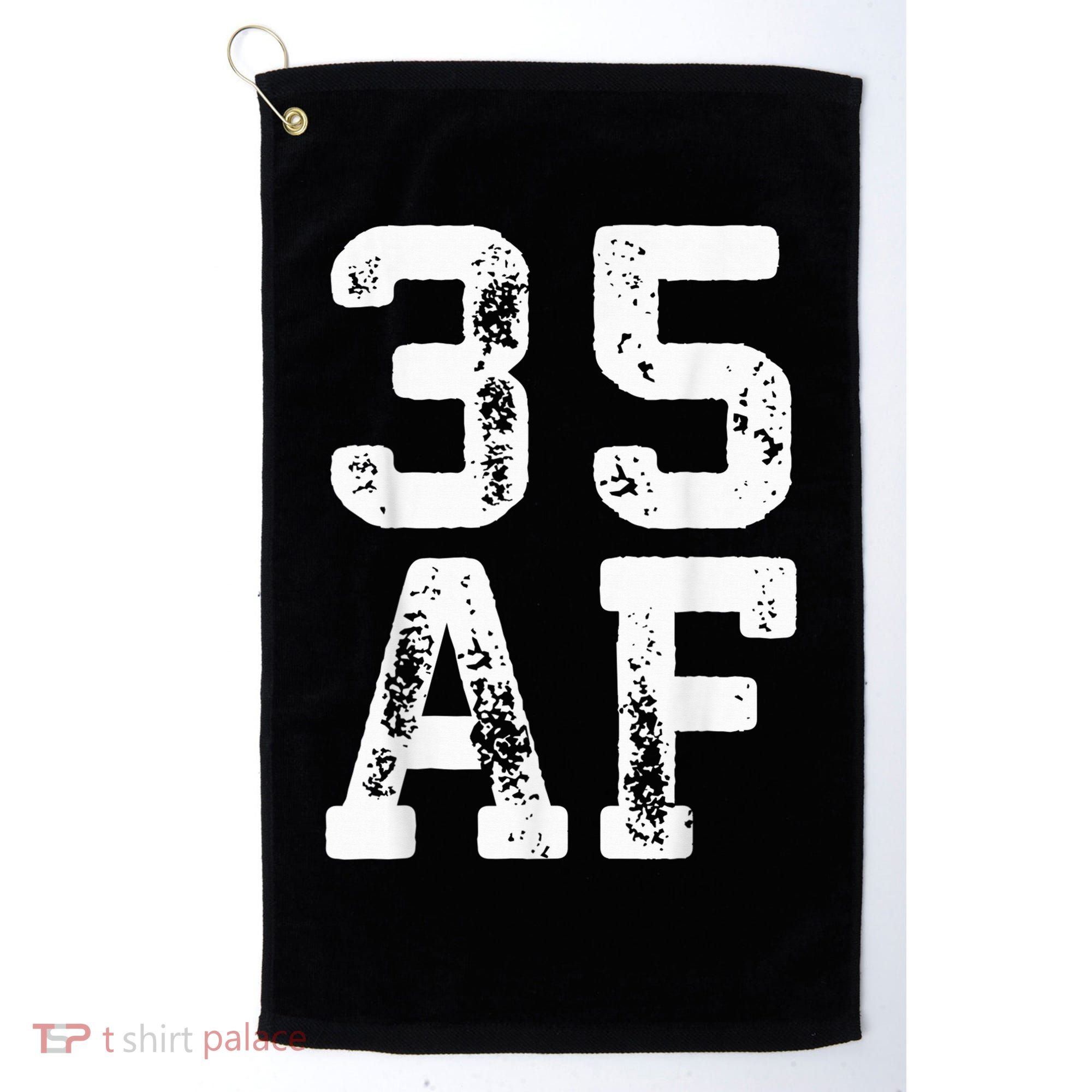 35 AF 35th Birthday Shirt shirt Golf Towel