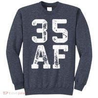 35 AF 35th Birthday Shirt shirt Sweatshirt thumb 0