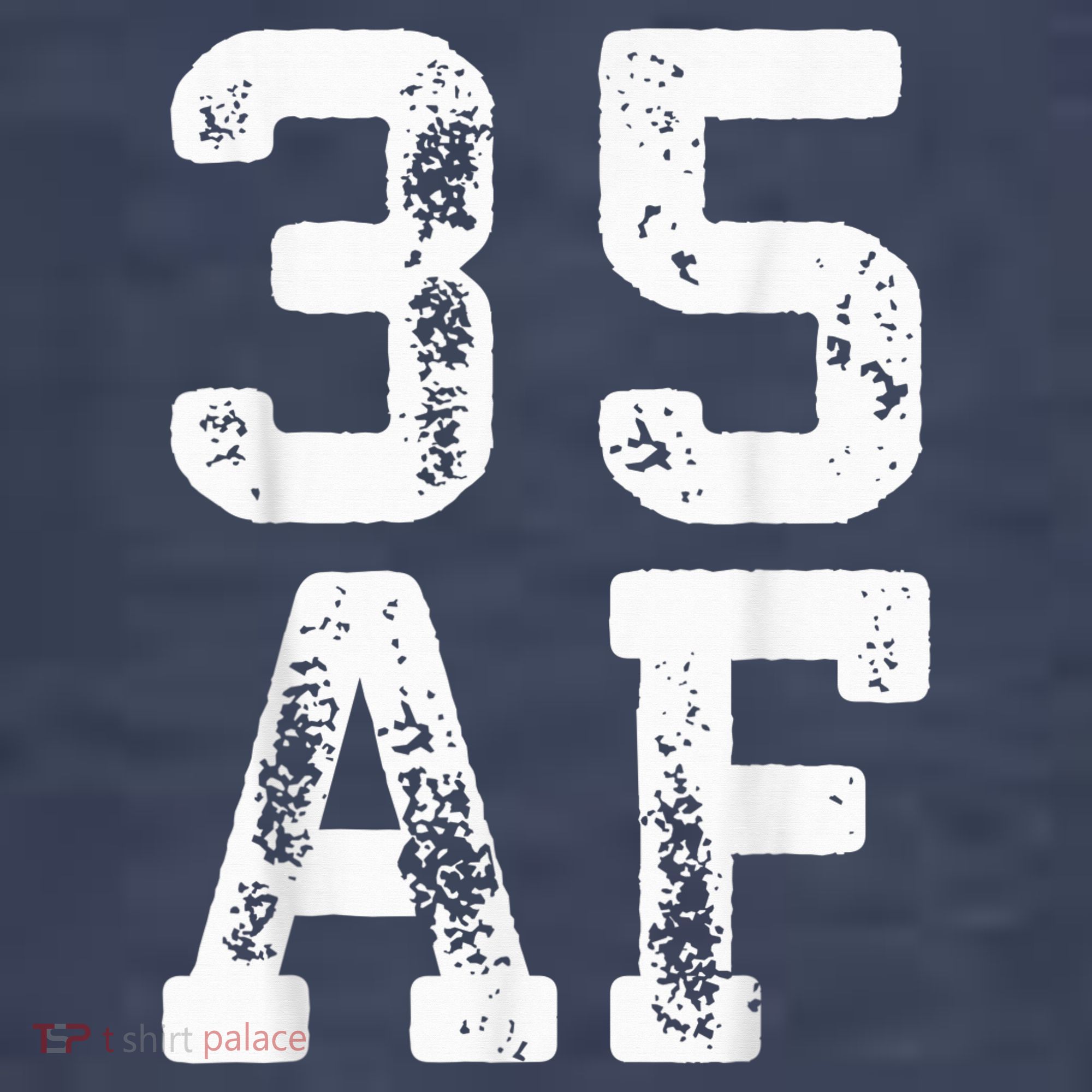 35 AF 35th Birthday Shirt shirt T-Shirt