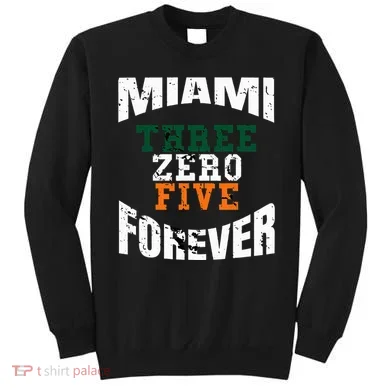 305 Area Code Three Zero Five Miami Sweatshirt