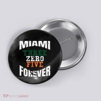 305 Area Code Three Zero Five Miami Button thumb 0