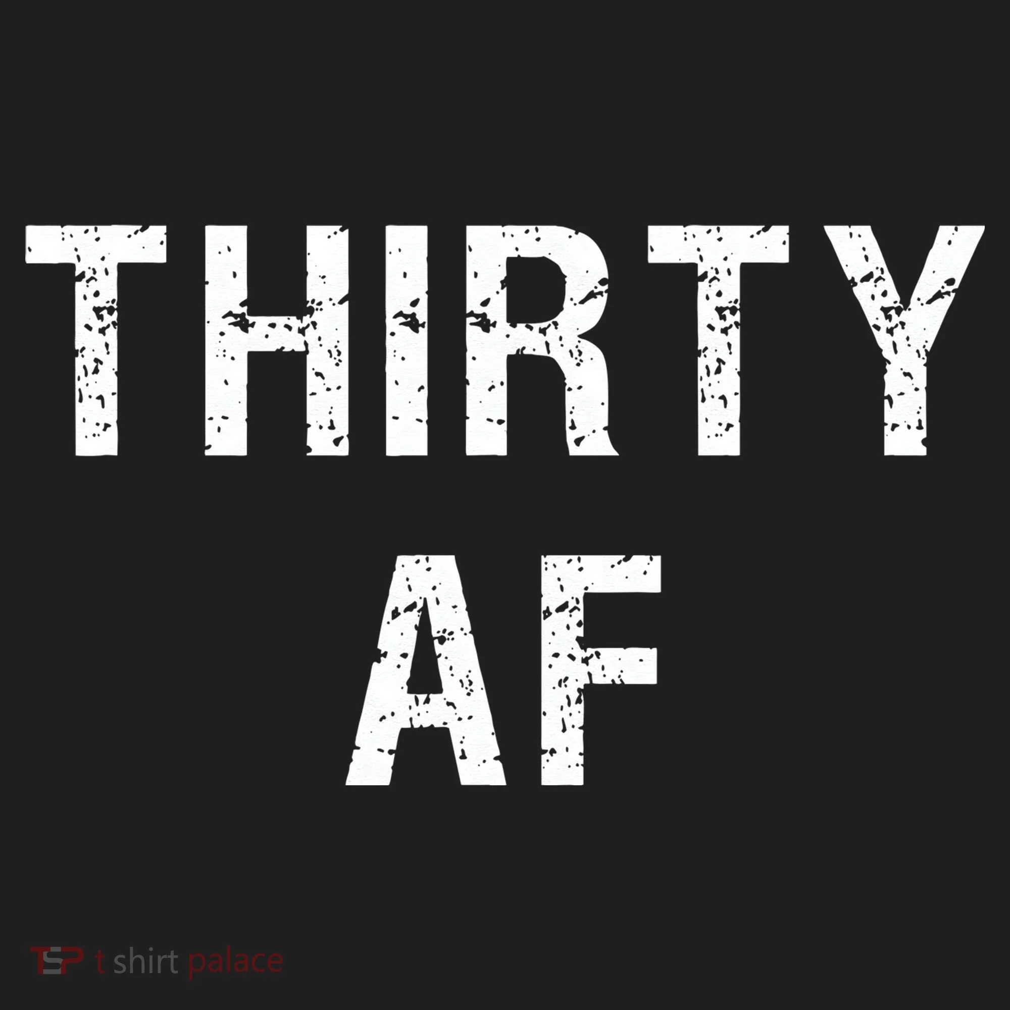 30 AF T Funny Thirty AF Women's Sweatshirt