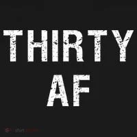 30 AF T Funny Thirty AF Women's T-Shirt thumb 6