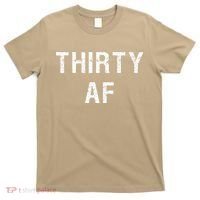 30 AF T Funny Thirty AF T-Shirt thumb 0