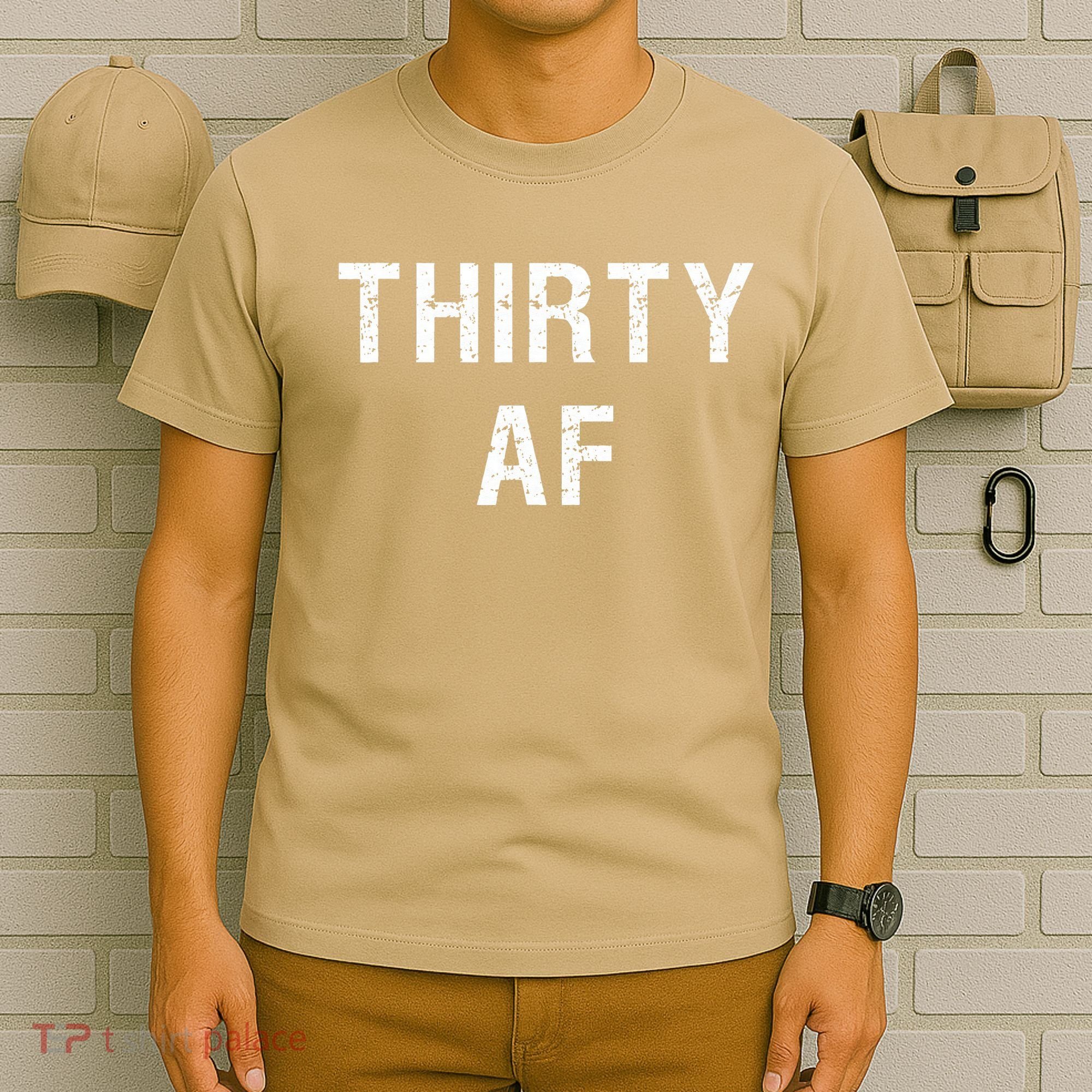 30 AF T Funny Thirty AF T-Shirt