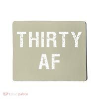 30 AF T Funny Thirty AF Mousepad thumb 0