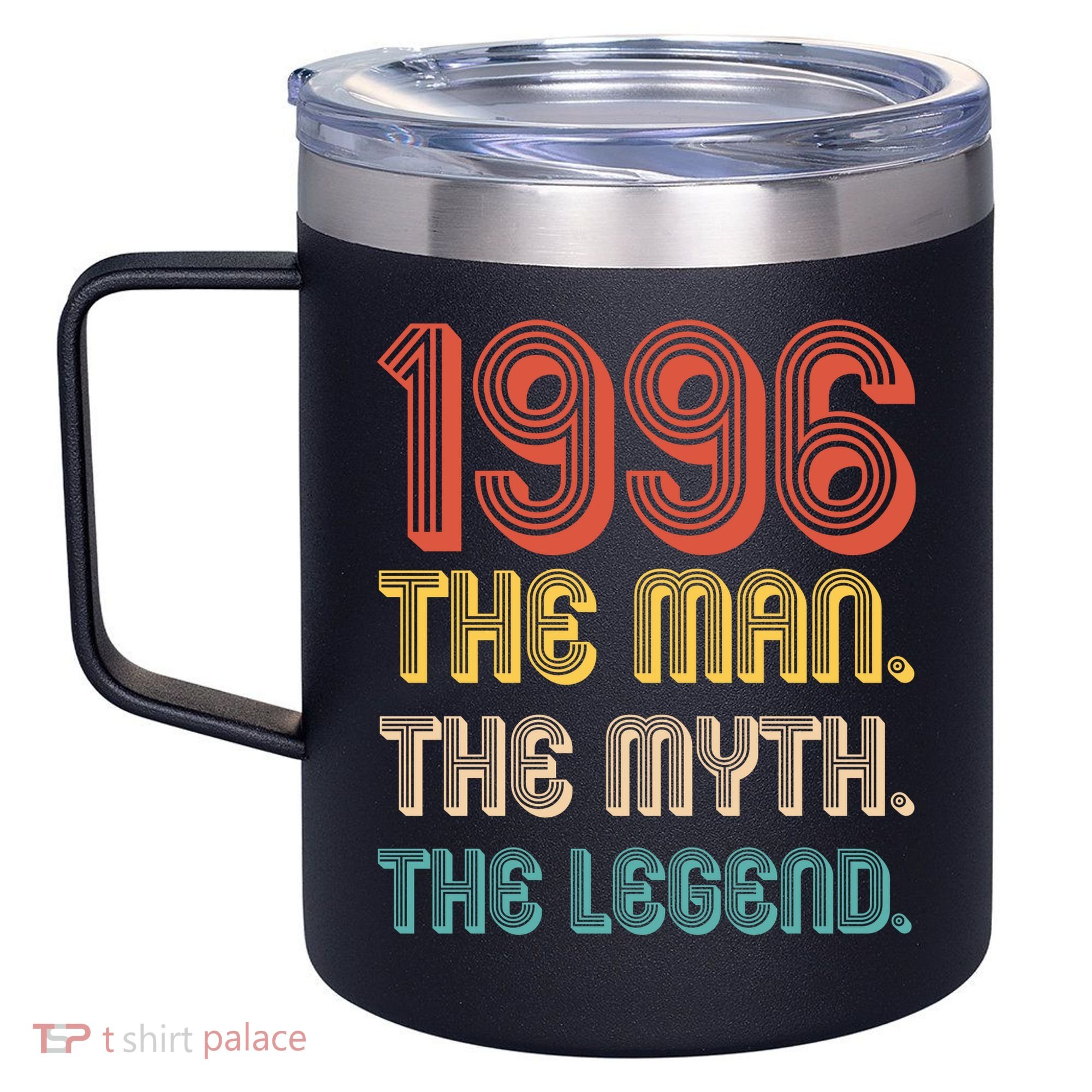 30th Birthday 1996 The Man Myth The Legend 12oz Stainless Steel Coffee Mug
