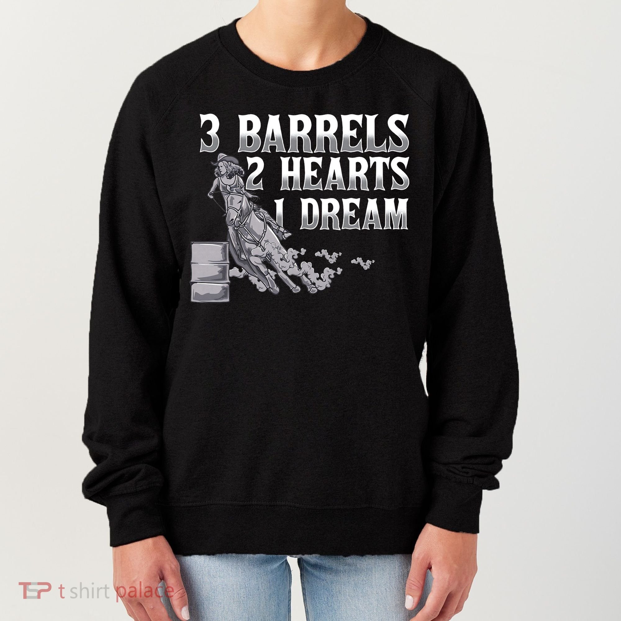 3 Barrels 2 Hearts 1 Dream Horse Barrel Racing Women's Sweatshirt