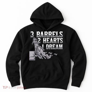 3 Barrels 2 Hearts 1 Dream Horse Barrel Racing Hoodie