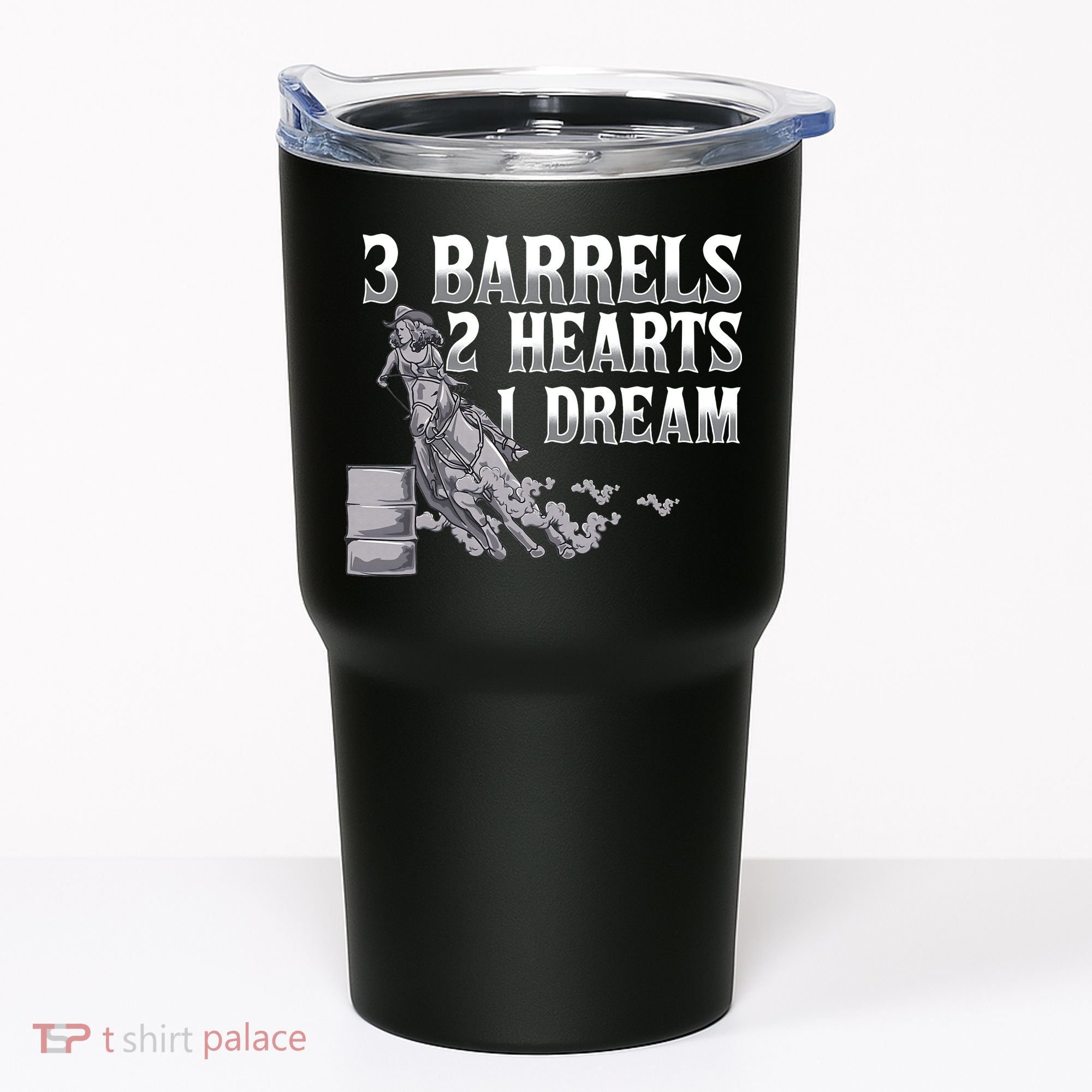 3 Barrels 2 Hearts 1 Dream Horse Barrel Racing Tumbler
