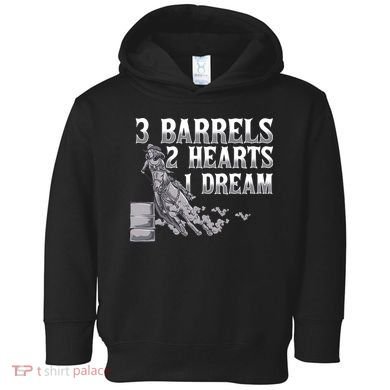 3 Barrels 2 Hearts 1 Dream Horse Barrel Racing Toddler Hoodie