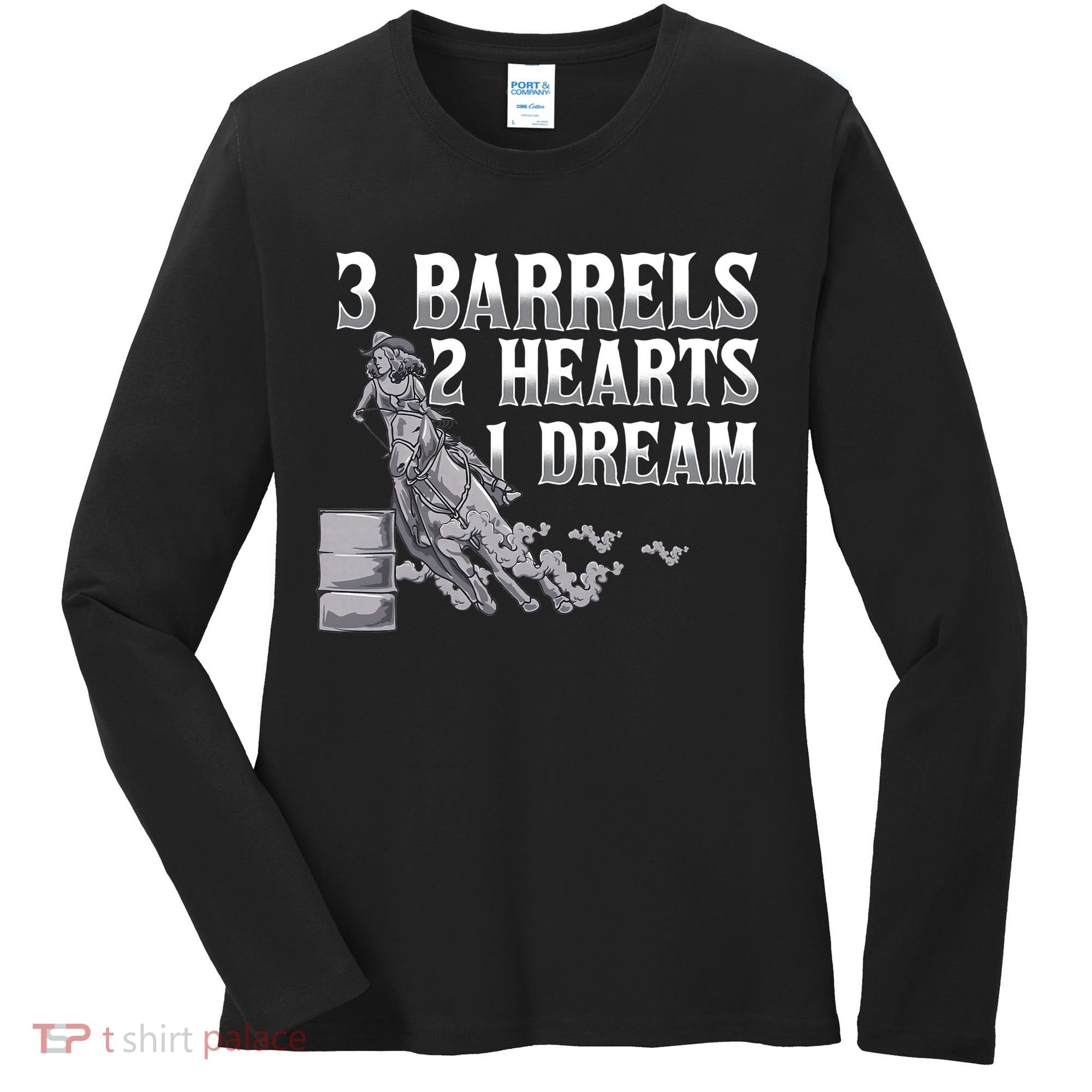 3 Barrels 2 Hearts 1 Dream Horse Barrel Racing Women's Long Sleeve Shirt