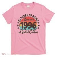 30th Birthday 30 Years Of Being Awesome 1996 Limited Edition T-Shirt thumb 0