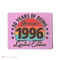 30th Birthday 30 Years Of Being Awesome 1996 Limited Edition Mousepad thumb 0