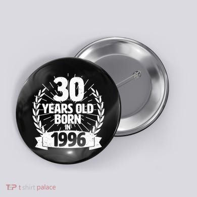 30th Birthday 30 Years Old Born In 1996 Wreath Banner  Button