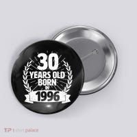 30th Birthday 30 Years Old Born In 1996 Wreath Banner  Button thumb 0