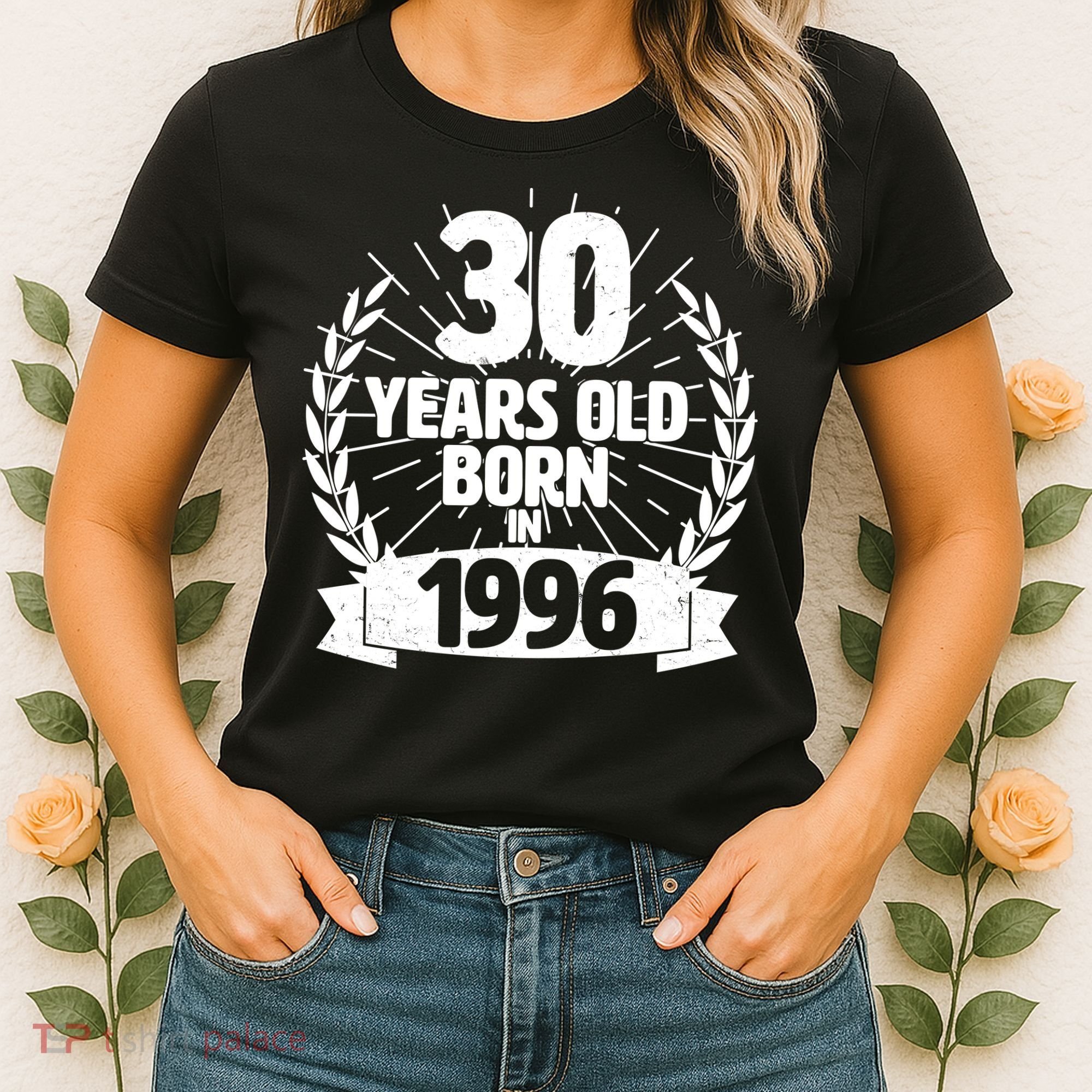 30th Birthday 30 Years Old Born In 1996 Wreath Banner  Women's T-Shirt