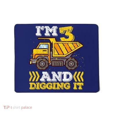 3rd Birthday Boy, I'm 3 And Digging It Truck Mousepad