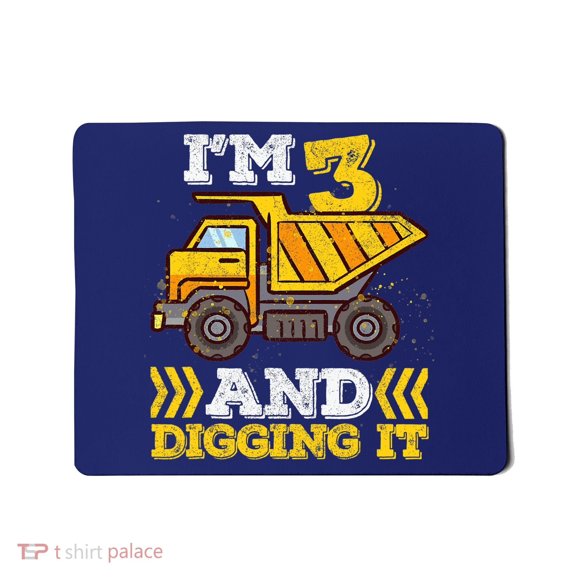 3rd Birthday Boy, I'm 3 And Digging It Truck Mousepad